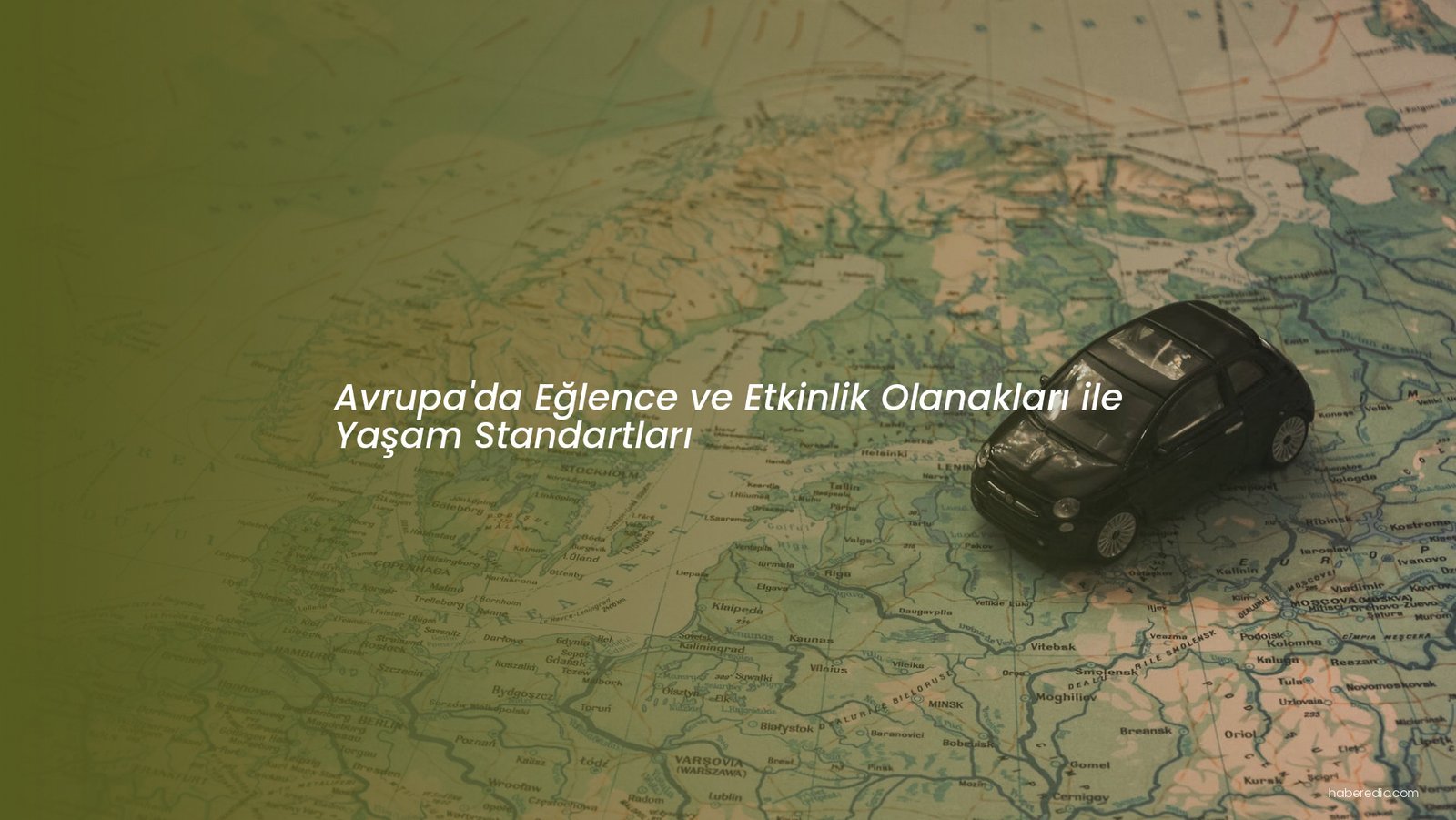 Avrupa'da Eğlence ve Etkinlik Olanakları ile Yaşam Standartları