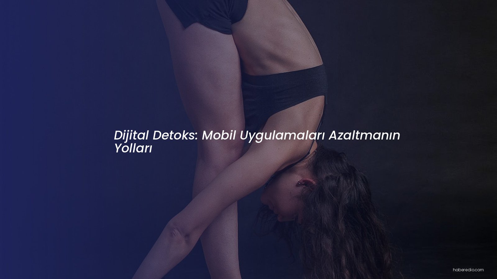Dijital Detoks: Mobil Uygulamaları Azaltmanın Yolları