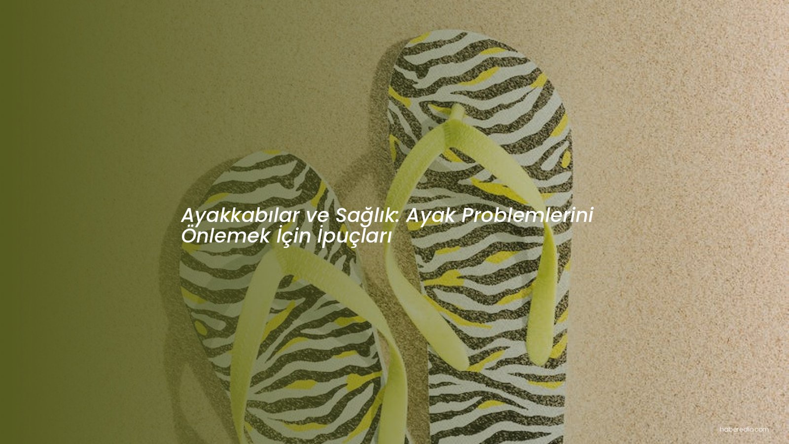 Ayakkabılar ve Sağlık: Ayak Problemlerini Önlemek İçin İpuçları