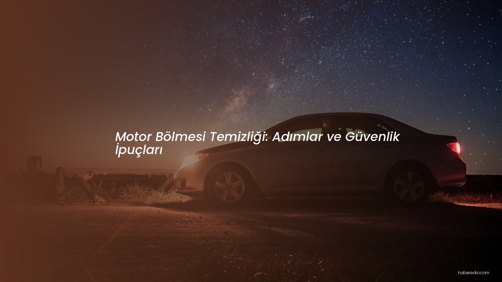 Motor Bölmesi Temizliği: Adımlar ve Güvenlik İpuçları